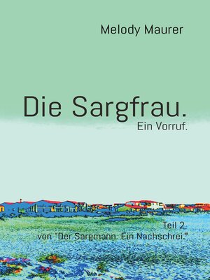 cover image of Die Sargfrau. Ein Vorruf.